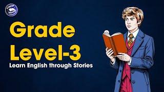 Learn English Through Level-3|| Learn English Through Story || Graded Reader || Improve Your English