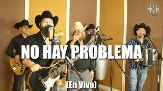 Don Arnulfo y Arnulfo III  - NO HAY PROBLEMA (En vivo desde el estudio)