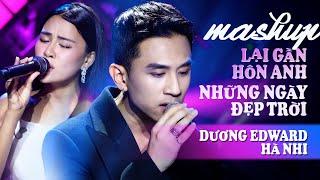 Mashup Lại Gần Hôn Anh - Những Ngày Đẹp Trời - Hà Nhi & Dương Edward | Official  Video | Mây Saigon