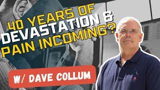 PREPARE NOW for 40 Years of Market Pain | Dave Collum