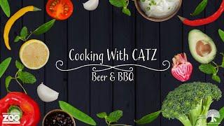 Cooking With CATZ: Beer & BBQ