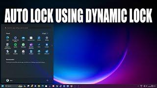 How To Lock your Windows 11 PC Automatically Using Dynamic Lock