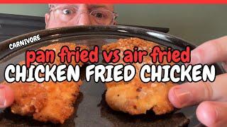 Best Carnivore Chicken Fried Chicken Recipe | Pan Fried vs Air Fried
