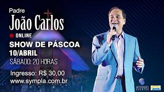 SHOW DA PÁSCOA - Padre João Carlos e Banda