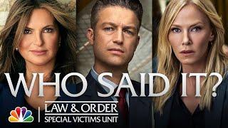 Who Said This Quote? | NBC's Law & Order: SVU