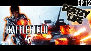 GOING INTO BATTLE! - Battlefield 4 in 2019 | Deetzy Vs Life Ep 12