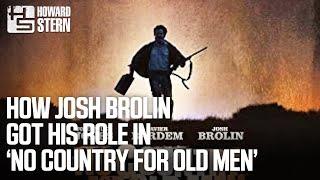 How Josh Brolin Got His Role in “No Country for Old Men”