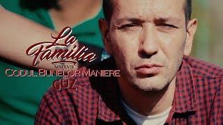 La Familia - Codul Bunelor Maniere (feat. Guz) | Videoclip Oficial