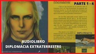  Audiolibro, Jaime Rodríguez - Diplomacia Extraterrestre. Parte 1- 4