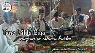 Tune Dil le liya on by shamsuddin Hasan Qawwal .#qawwali #gazal #viral