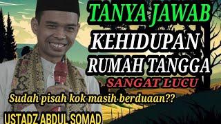 TANYA JAWAB USTADZ ABDUL SOMAD TERBARU. SUDAH TALAK KENAPA MASIH BERDUAAN???