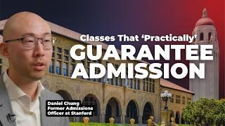 What Courses Will Get You into Stanford? Former Admission Officer Reveals What You Need to Get In!