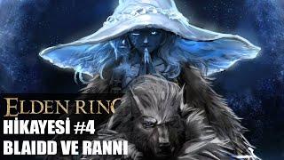 ELDEN RING HİKAYESİ #4 - Blaidd ve Ranni