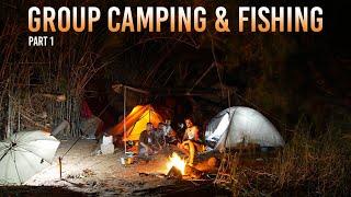 2 Days Group camping and Fishing on a Jungle River | Part 1