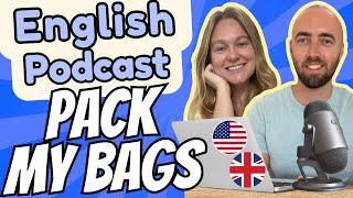 S3 E19: Travel English Getting Ready For A Trip - Advanced English Packing Items Vocabulary US UK