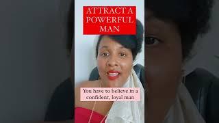 How to attract a powerful man - Nicole Elissa Love Coach