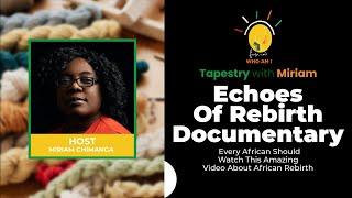 Echoes of Rebirth Documentary | Every African Should Watch This Amazing Video About African Rebirth