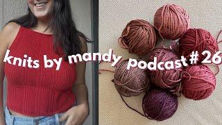 my mixed rib cami, blanket progress and fall knitting plans | knits by mandy podcast #26