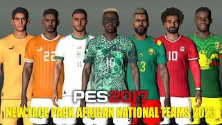 PES 2017 NEW FACE PACK AFRICAN NATIONAL TEAMS 2023