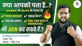 Join  Indian Railway , Indian Army , Indian navy  &  fire and safety engineering through jee main