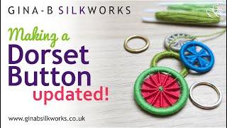 How to make a Dorset Button - updated version - more close ups - 2 designs - crosswheel & pinwheel!