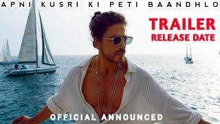 Pathaan Trailer Offical Release Date |Ab Hogi Tabhai ..... | Pathaan Latest Update | Shahrukh Khan |