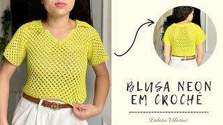 🟡 BLUSA NEON EM CROCHÊ - TUTORIAL PASSO A PASSO - DEBORA VILARINS