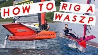 HOW TO RIG A WASZP - Tips and Tricks from Sam to get you flying easily!
