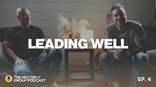 LEADERSHIP DEVELOPMENT & LEADING WELL | GENERATIONAL LEADERSHIP: EP 4 | MAC & BRANDON LAKE