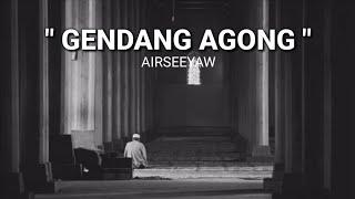 Airseeyaw - Gendang Agong (Lirik) 