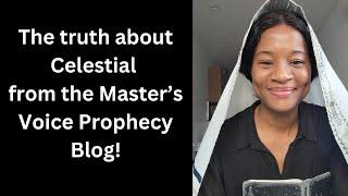 The Truth about Celestial from the Master's Voice Prophecy Blog!