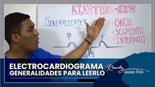 EKG ELECTROCARDIOGRAMA – GENERALIDADES PARA LEERLO | DR RAWDY