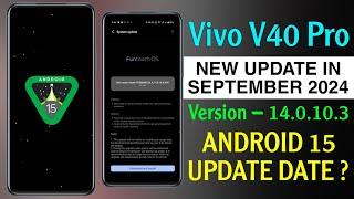 Vivo V40 Pro New Update in 2024  | Vivo V40 Pro 14.0.10.3 Update | Vivo V40 Pro Android 15 Update