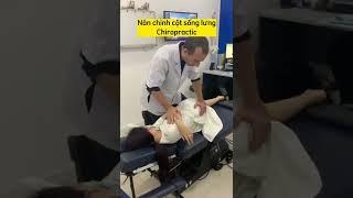 Điều trị sai lệch đốt sống với phương pháp nắn chỉnh cột sống #chiropractic