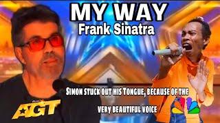 GOLDEN BUZZER AUDITION] INCREDIBLE VOICE, Filipino Singer MY WAY by; Frank Sinatra, AMAZING VOICE