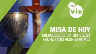 Misa de hoy  Miércoles 30 Octubre de 2024, Padre Fabio Alonso Gómez #TeleVID #MisaDeHoy #Misa