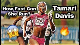 TAMARI DAVIS || HOW FAST CAN SHE RUN? ||