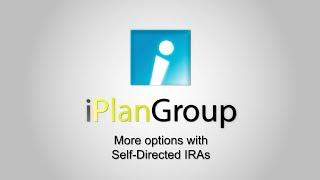 iPlanGroup: More Options with Self-Directed IRAs