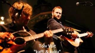 Tolv Volt - "kaffi & kaku"