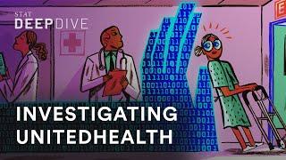 Inside STAT's investigations of UnitedHealth Group