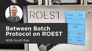 Between Batch Protocol with Scott Rao