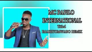 imahiyowabor Remix by mc papilo