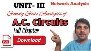 A.C Circuits | Unit -III Complete chapter | Network Analysis r discussion | B.Tech., I- II sem |#ece