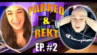 Parked & Rekt Podcast - Ep. 2   Kaley Yerman