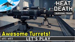 Awesome Turrets! | Heat Death: Survival Train [Demo] s01 e03