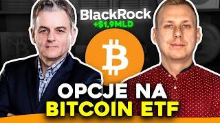 Jak OPCJE na BITCOIN ETF zmieniają KRYPTO? Michael Saylor "odlatuje"?