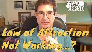 Law of Attraction Not Working...? - Tapping with Brad Yates