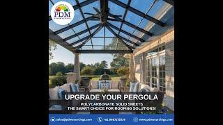 Upgrade your pergola with PDM Polycarbonate Solid Sheets