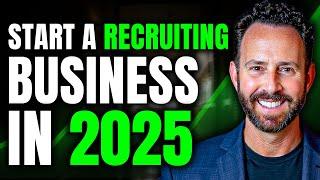 How to Start a Recruiting Business with No Experience in 2025