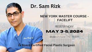DR. SAM RIZK NYC FACELIFT MASTER COURSE
